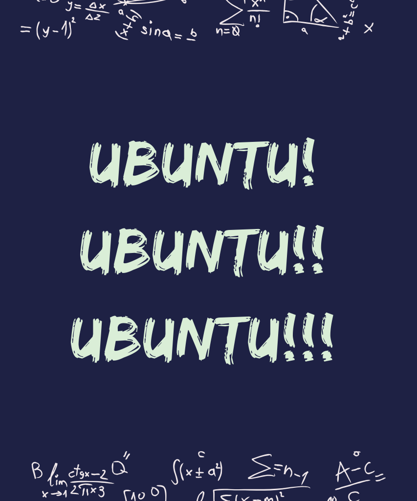 UBUNTU! UBUNTU!! UBUNTU!!!