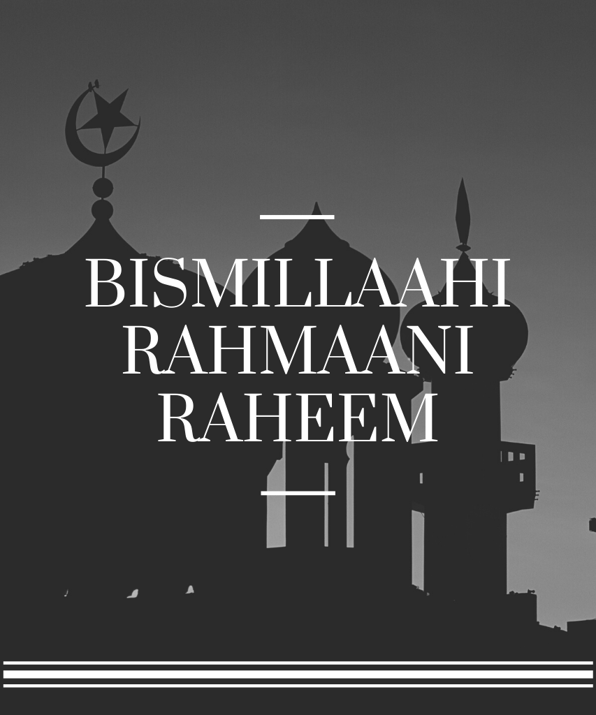 BISMILLAAHI RAHMAANI RAHEEM